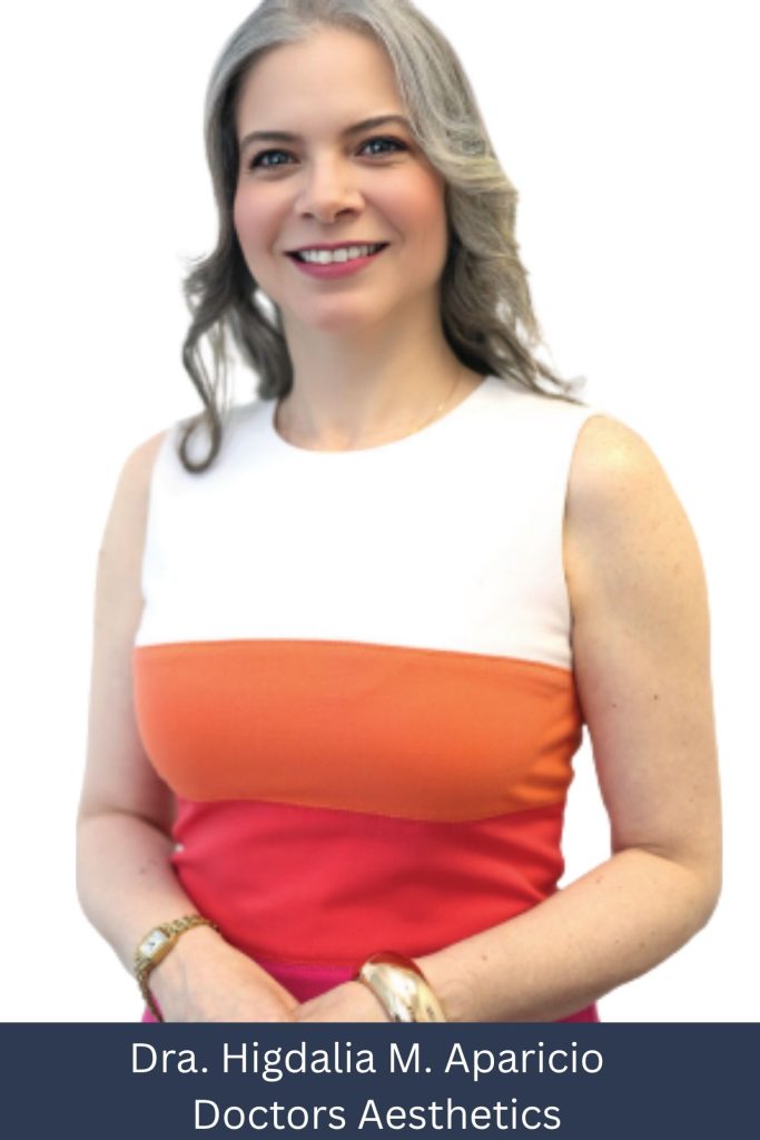 Dra. Higdalia M. Aparicio del Doctors Aesthetics